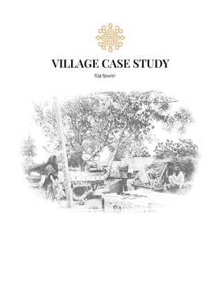 VILLAGE CASE STUDY
ਪਿੰਡ ਗਿਆਨਾ
 