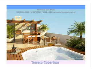 Corretora Dora Mello
(21) 7883-4126 / Id 12*87143 / 3647-1625 www.webrioimoveis.com.br
 