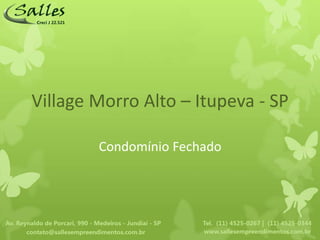 Village Morro Alto – Itupeva - SP

        Condomínio Fechado
 