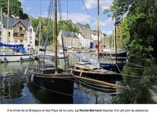 A la limite de la Bretagne et des Pays de la Loire, La Roche-Bernard dispose d'un joli port de plaisance.

 
