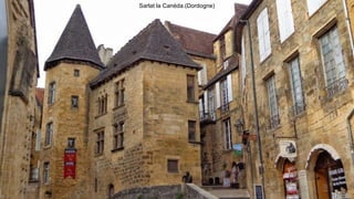 Sarlat la Canéda.(Dordogne)
 
