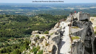 Les Baux-de-Provence (Bouches-du-Rhône)
 