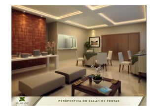 P E R S P E C T I VA D O S AL Ã O D E F E S TAS
 