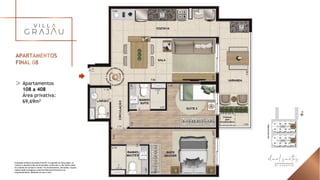 Ilustração artística da planta final 08. A sugestão de decoração, os
móveis e utensílios são de dimensões comerciais e não fazem parte
do contrato de compra e venda. Os revestimentos, bancadas, louças e
metais serão entregues conforme Memorial Descritivo do
empreendimento. Medidas de eixo a eixo.
Apartamentos
108 a 408
Área privativa:
69,69m2
 