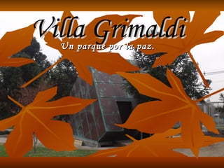Villa Grimaldi Un parque por la paz. 