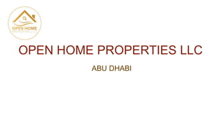 OPEN HOME PROPERTIES LLC
ABU DHABI
 