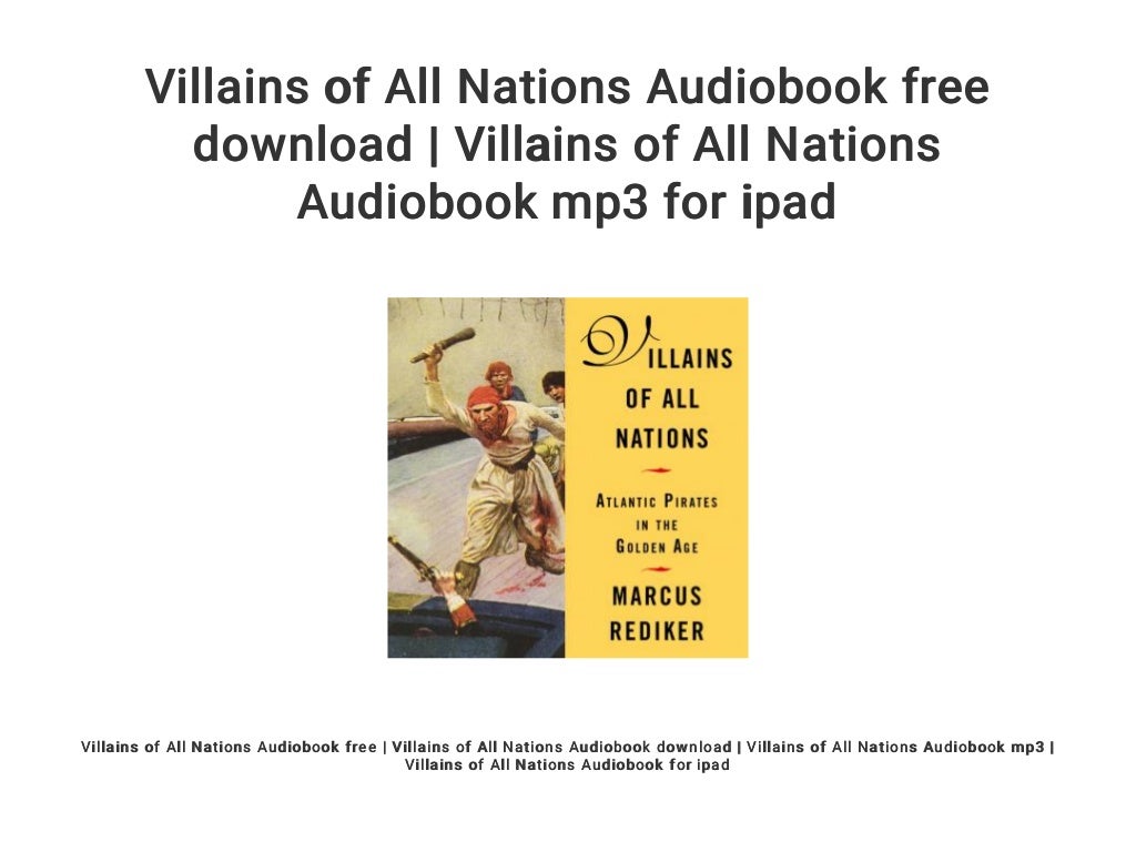 marcus rediker villains of all nations marcus rediker villains of all nations