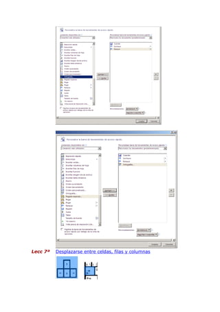 Lecc 7ª

Desplazarse entre celdas, filas y columnas

 