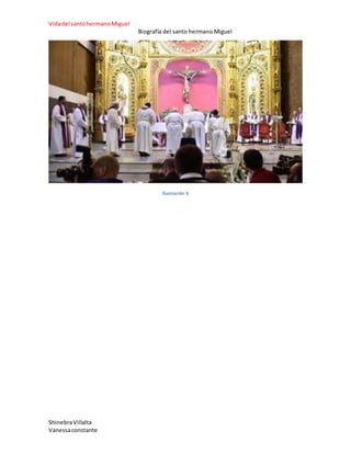 Vidadel santohermanoMiguel
Biografía del santo hermano Miguel
ShinebraVillalta
Vanessaconstante
Ilustración 6
 