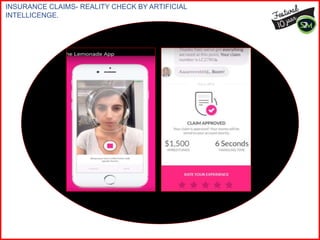 INSURANCE CLAIMS- REALITY CHECK BY ARTIFICIAL
INTELLICENGE.
 