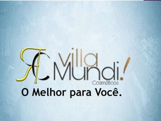 O Melhor para Você.
 