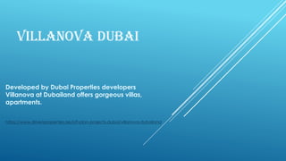 VILLANOVA DUBAI
Developed by Dubai Properties developers
Villanova at Dubailand offers gorgeous villas,
apartments.
https://www.drivenproperties.ae/off-plan-projects-dubai/villanova-dubailand
 