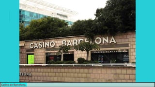 Casino de Barcelona.
 