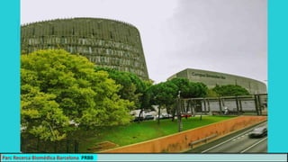 Parc Recerca Biomédica Barcelona PRBB
 