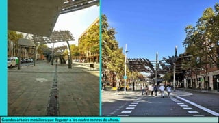 Grandes árboles metálicos que llegaron a los cuatro metros de altura.
 