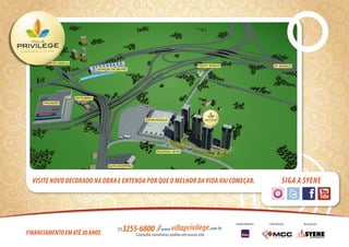 71 3535.0006
www.villaprivilege.com.br
 