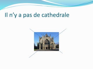 Il n’y a pas de cathedrale