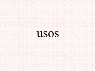 usos
 