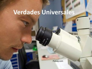 Verdades Universales
Pixbay.com
 