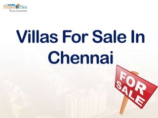 Villas For Sale In
     Chennai
 