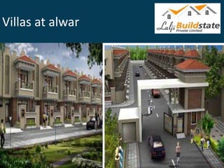 Villas at alwar
 