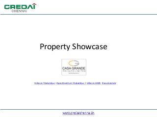 Property Showcase
Villas in Thalambur | Apartments in Thalambur | Villas in OMR |Casa Grande
 