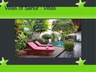 Villas of Sanur : Villas
 