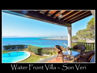 Water Front Villa – Son Veri
 