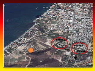 Entrada
        A
Villa Tommy   Entrada
                 Al
              Rodadero
 