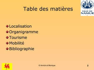 Table des matières Localisation Organigramme Tourisme Mobilité Bibliographie 