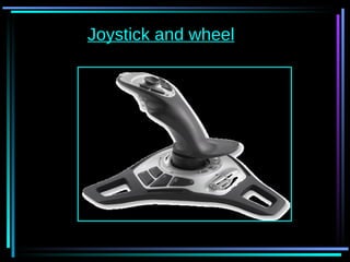Joystick and wheel 