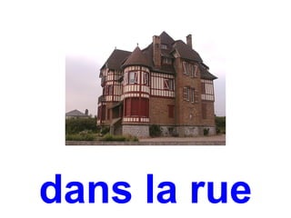 dans la rue
 