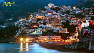 POSITANO -
ITÁLIA
 