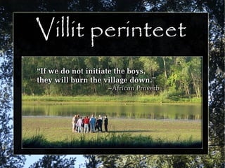 Villit perinteet
 