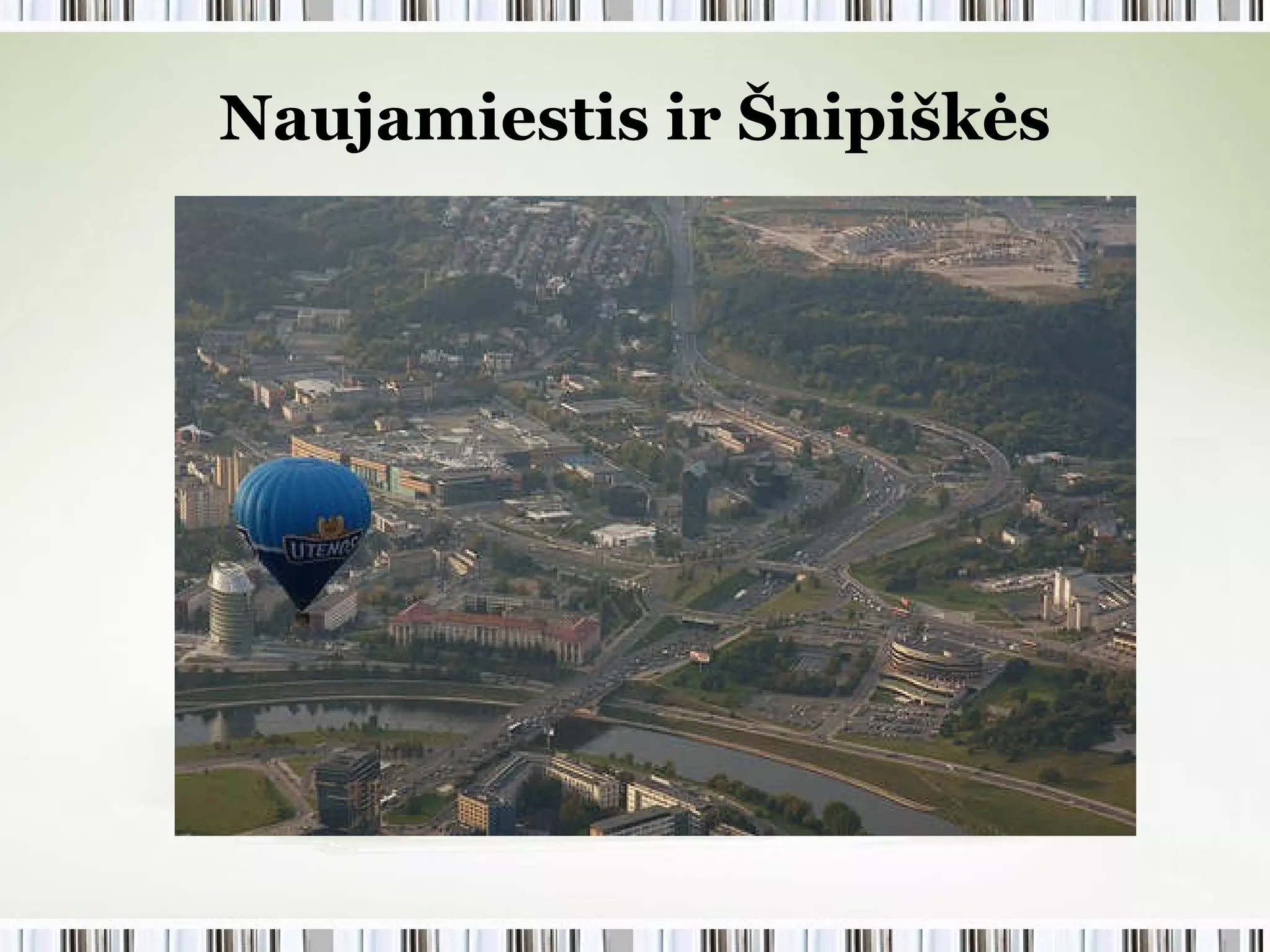 Naujamiestis ir Šnipiškės 