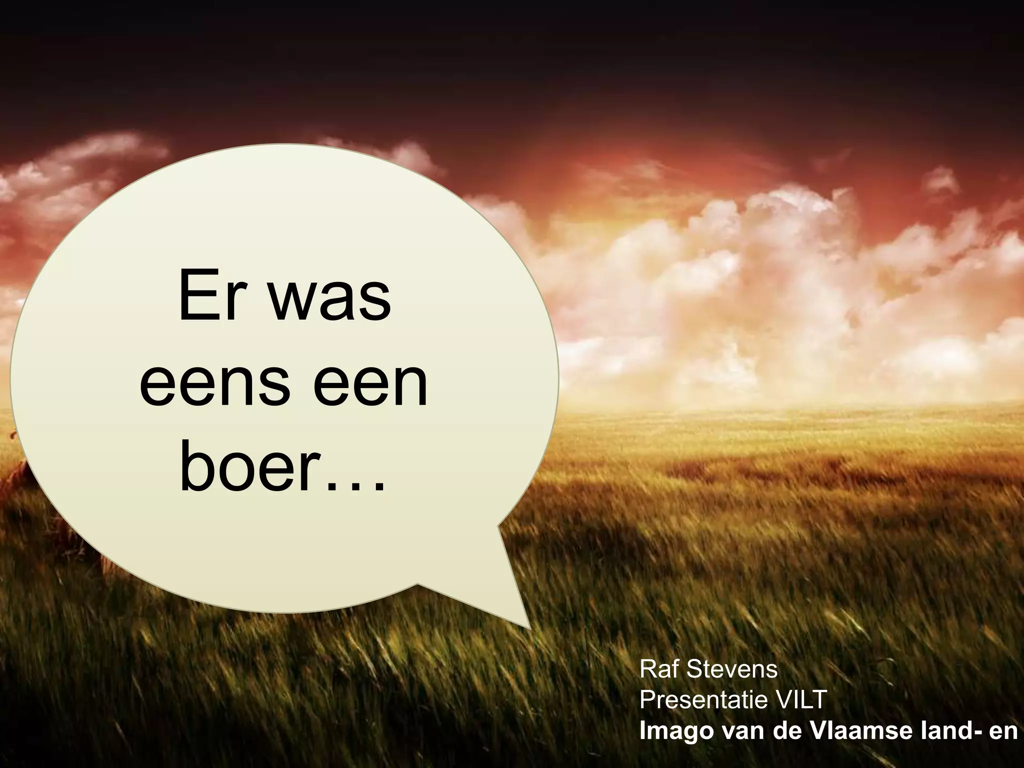 Er was eens een boer... (Storytelling & VILT) | PPT