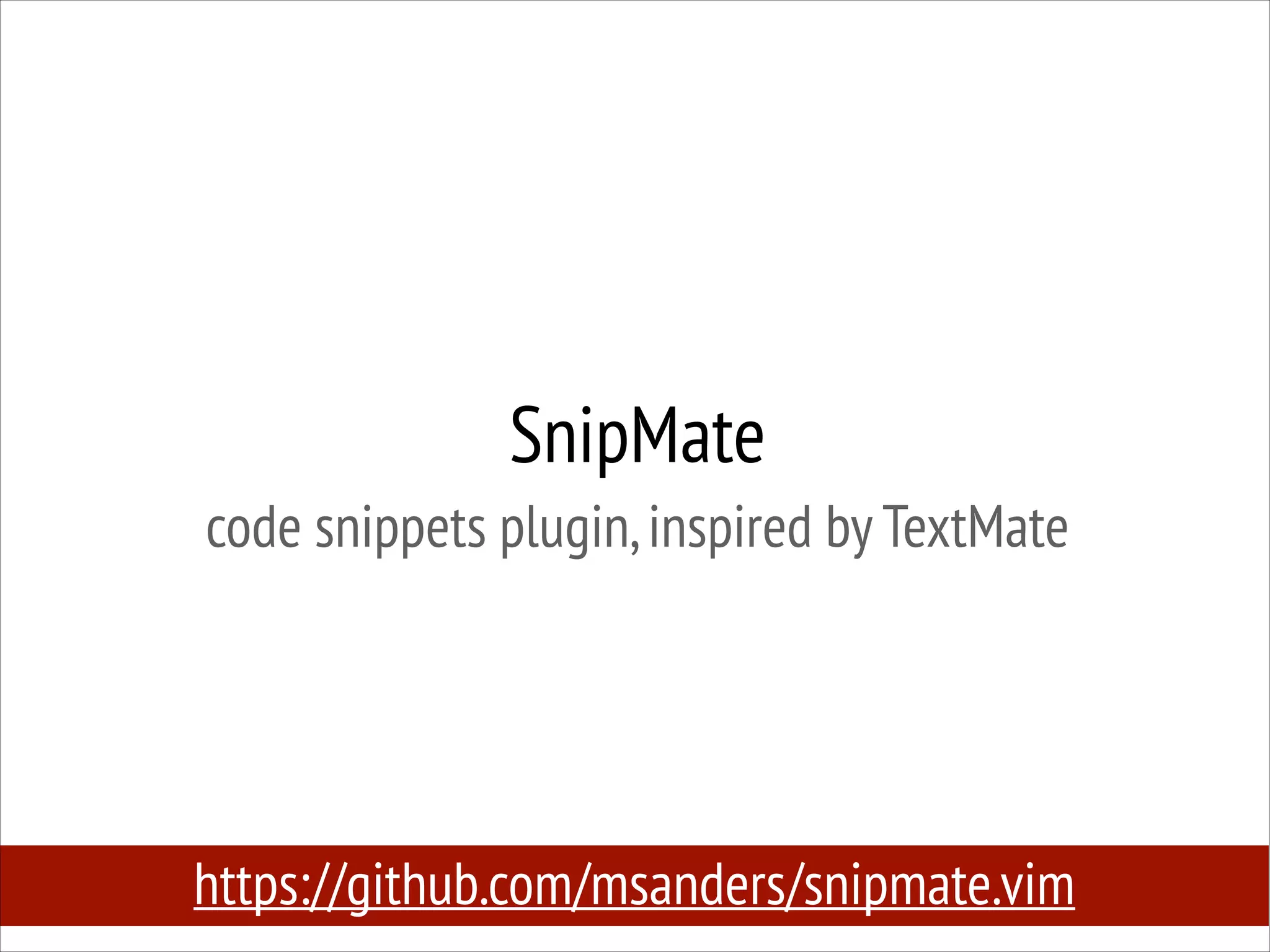 SnipMate
code snippets plugin, inspired by TextMate

https://github.com/msanders/snipmate.vim

 