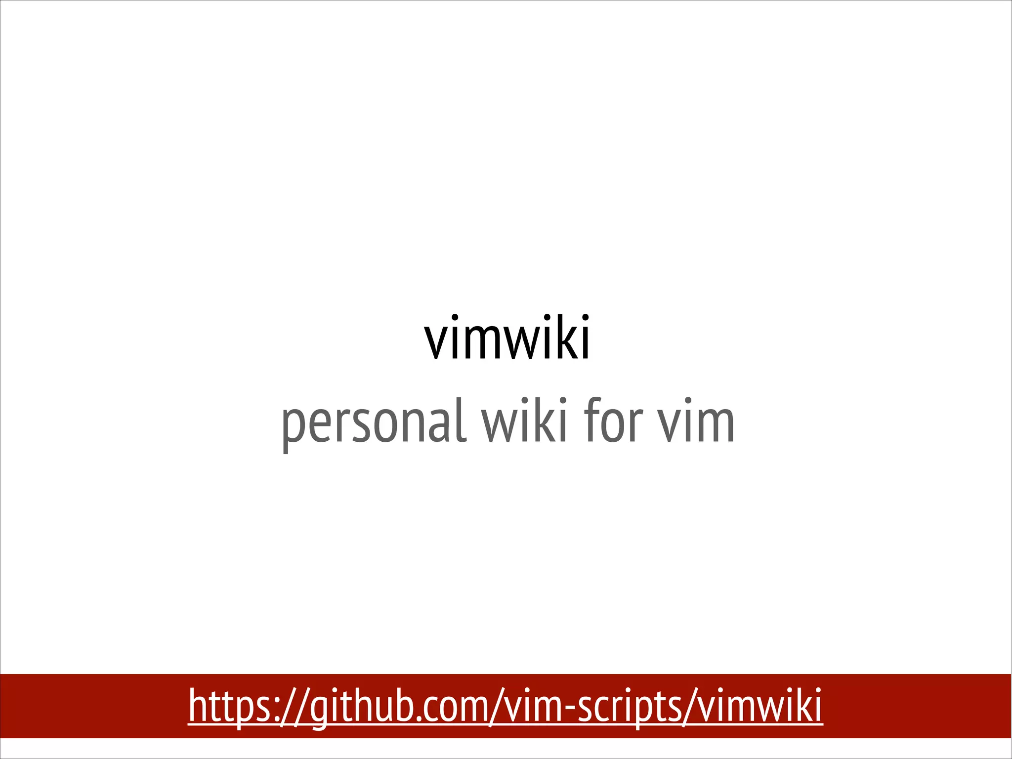 vimwiki
personal wiki for vim

https://github.com/vim-scripts/vimwiki

 
