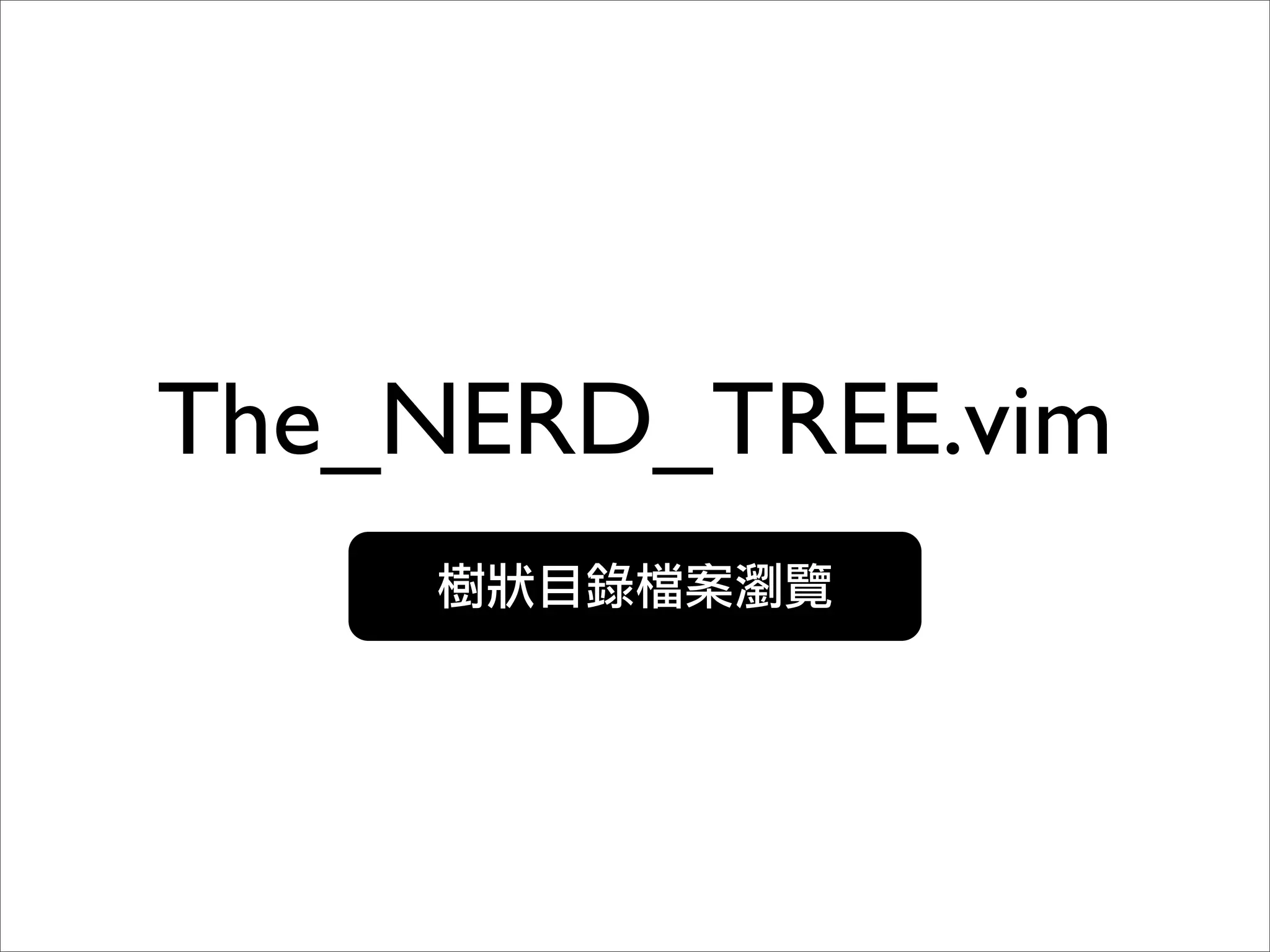 The_NERD_TREE.vim
 