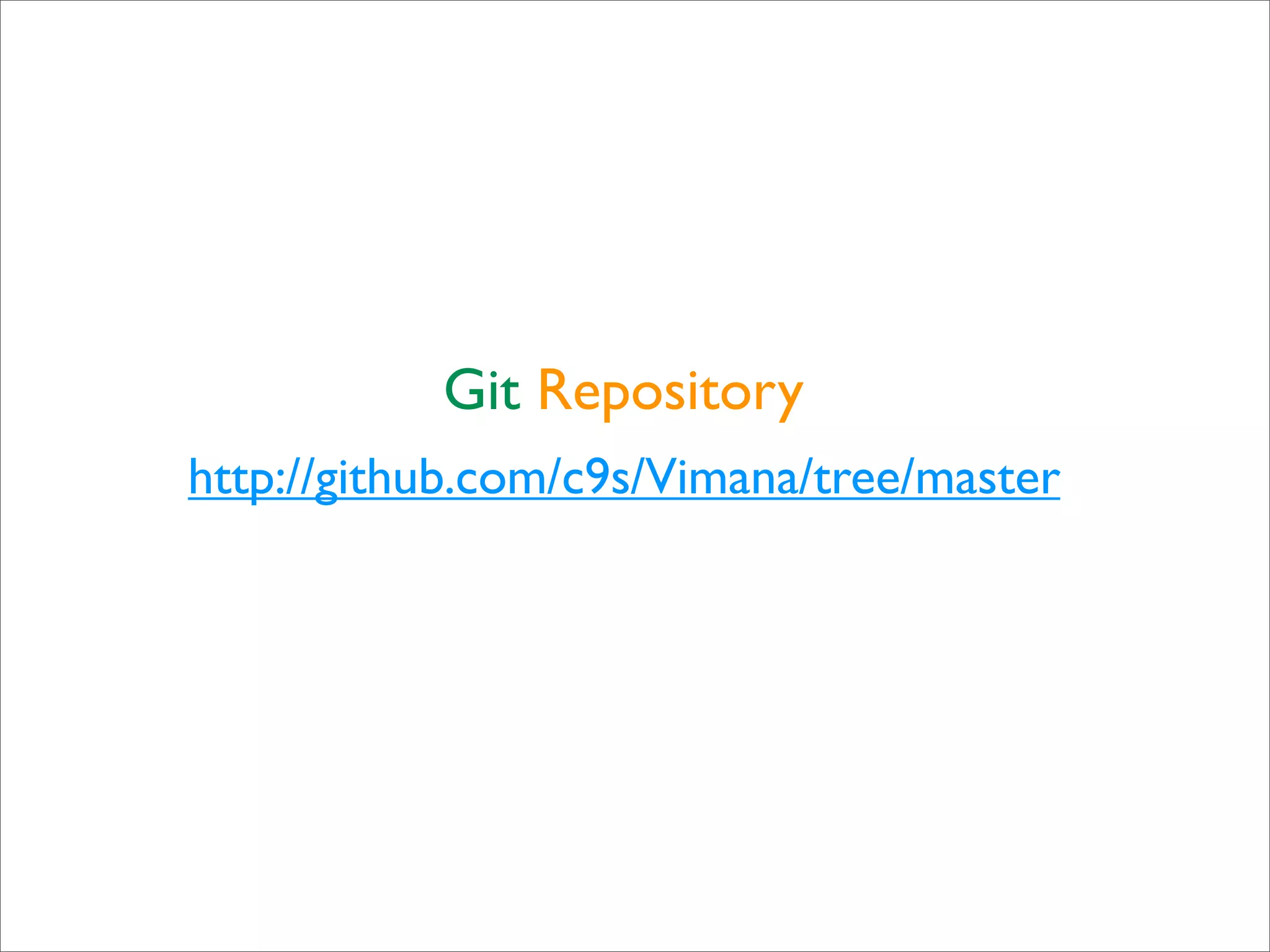 Git Repository
http://github.com/c9s/Vimana/tree/master
 