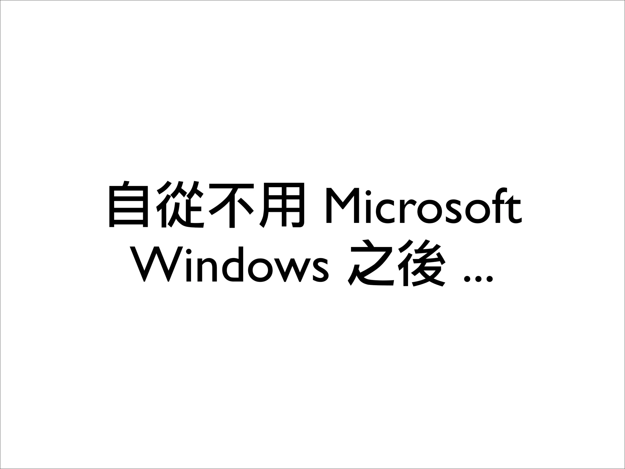 Microsoft
Windows      ...
 