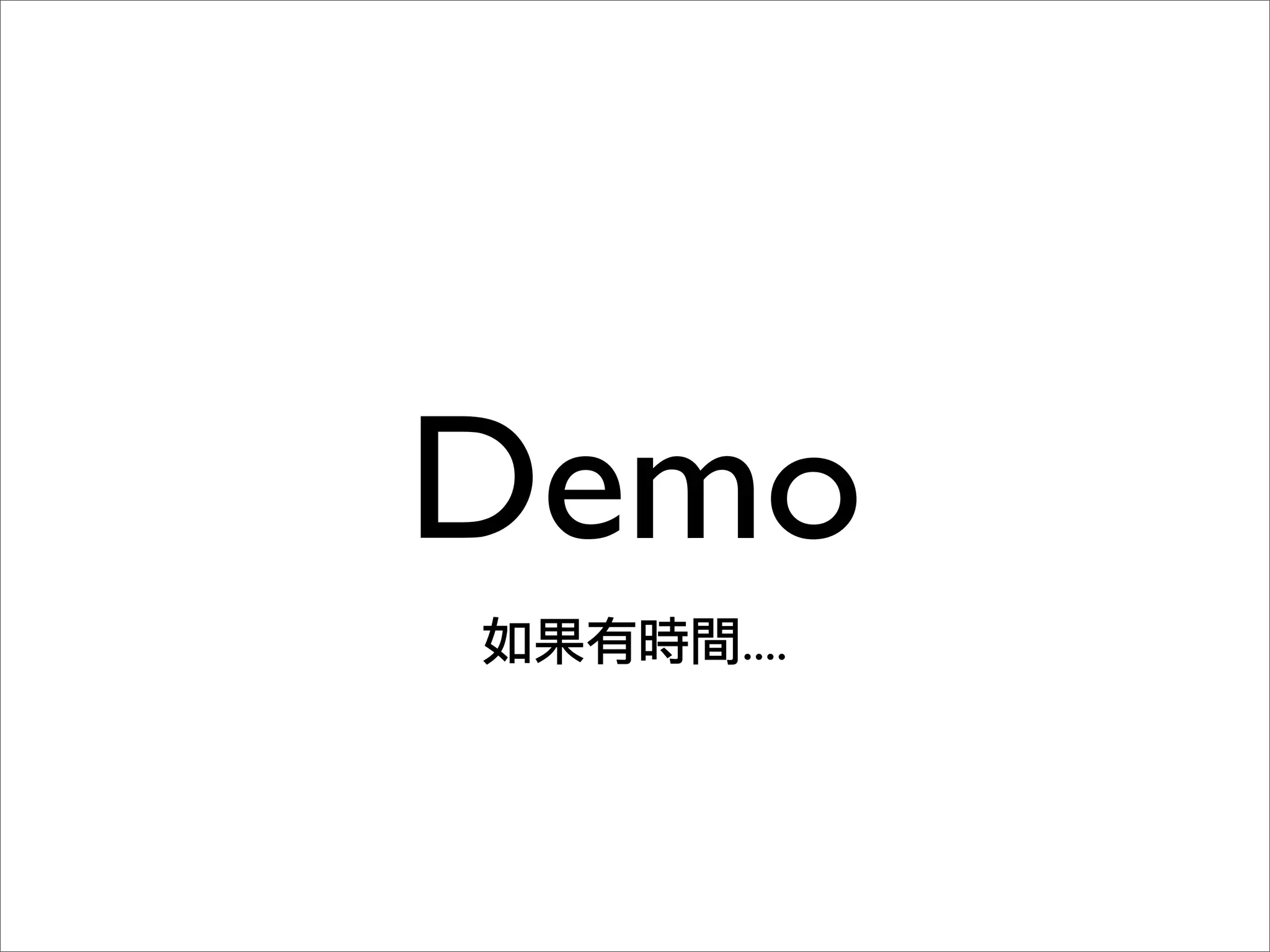 Demo
  ....
 