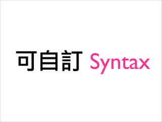 Syntax
 