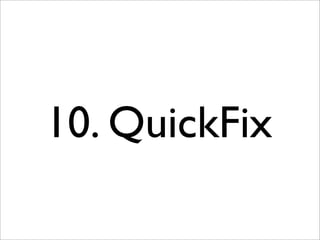 10. QuickFix
 