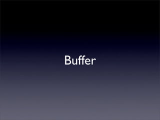 Buffer
 
