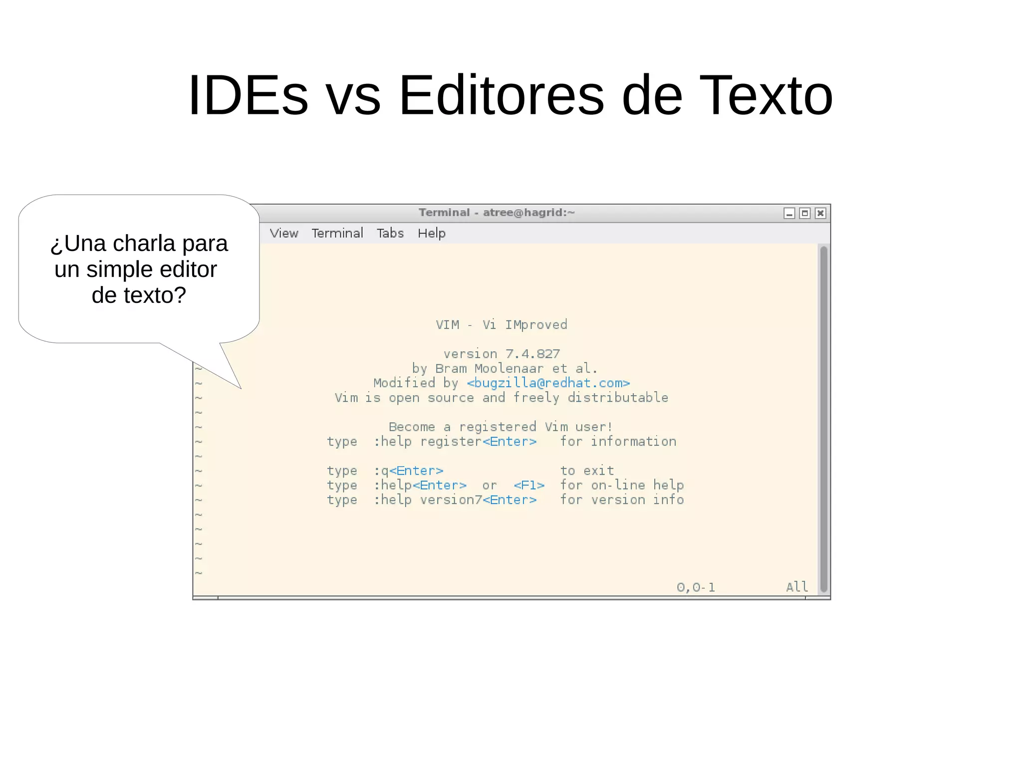 IDEs vs Editores de Texto ¿Una charla para un simple editor de texto? 