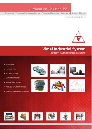 Vimal Group , Plastic Welding Process Machines 