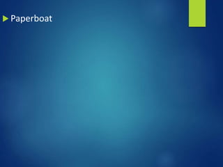  Paperboat
 