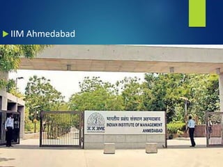  IIM Ahmedabad
 