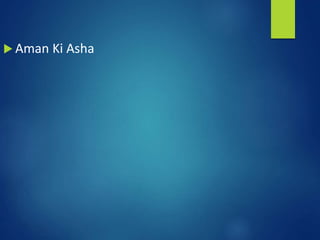 Aman Ki Asha
 